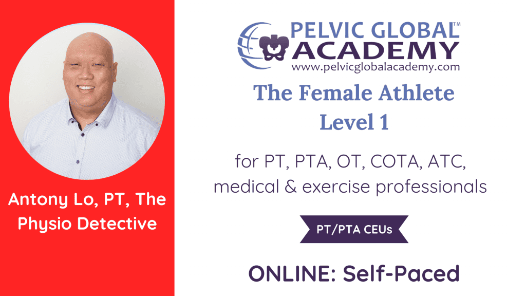 Antony Lo teaches The Female Athlete Level 1 to challenge notions of women's athleticism for pelvic physical therapists and fitness professionals.