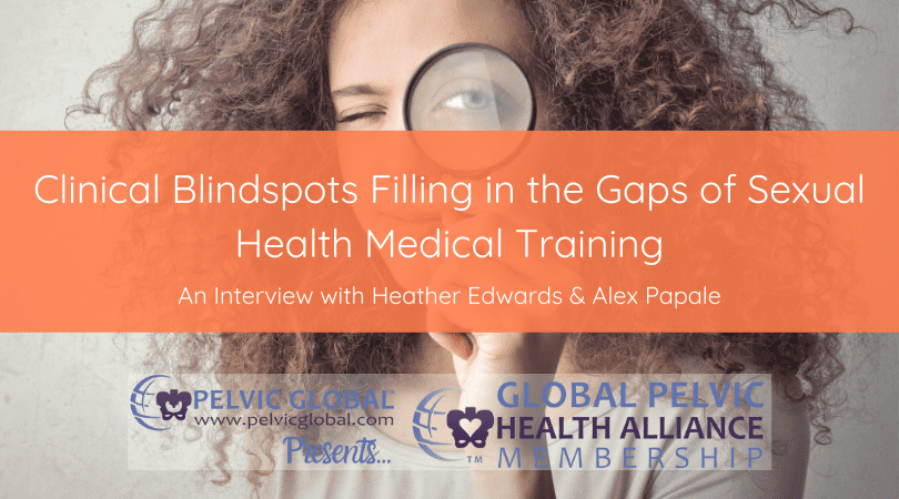 Clinical Blindspots: Fillin in the Gaps of Sexual Health Medical Training